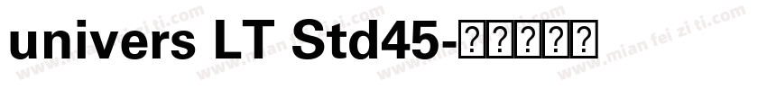 univers LT Std45字体转换